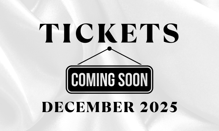 Tickets, Coming Soon